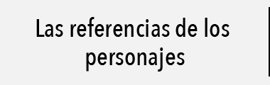 Las referencias de los personajes