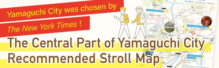 The Central Part of Yamaguchi City Recommended Stroll Map
